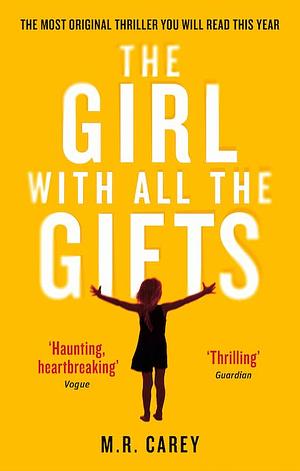 The Girl with All the Gifts by M.R. Carey