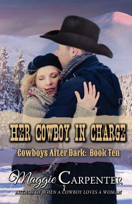 Her Cowboy In Charge by Maggie Carpenter
