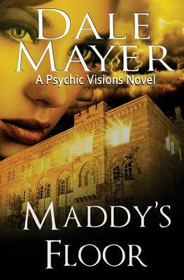 Maddy's Floor by Dale Mayer