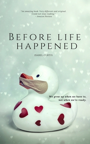 Before Life Happened by Isabel Curtis