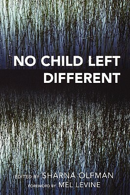 No Child Left Different by Sharna Olfman