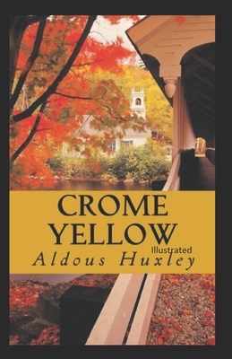 crome yellow Illustrated by Aldous Huxley