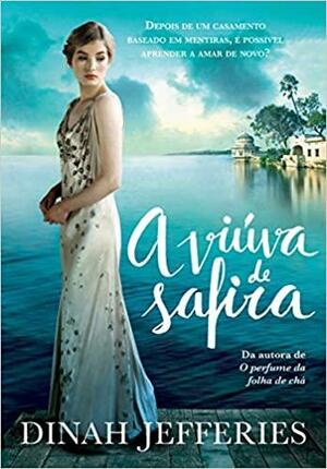 A Viúva de Safira by Dinah Jefferies, Dinah Jefferies