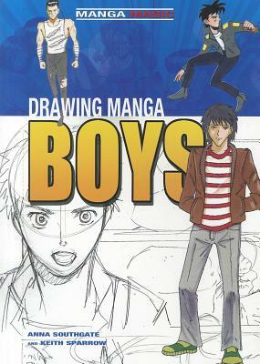 Drawing Manga Boys by Keith Sparrow, Anna Southgate