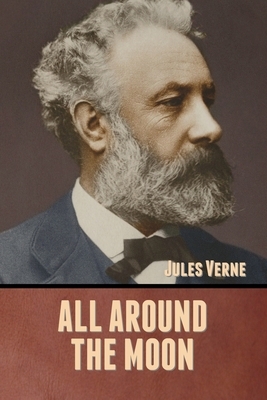 All Around the Moon by Jules Verne