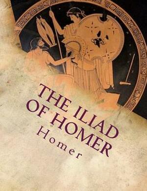 The Iliad of Homer by Homer