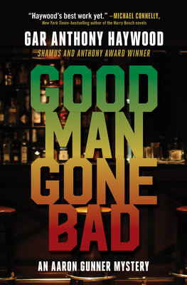 Good Man Gone Bad by Gar Anthony Haywood