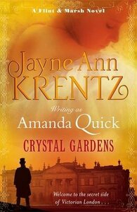 Crystal Gardens by Jayne Ann Krentz, Amanda Quick