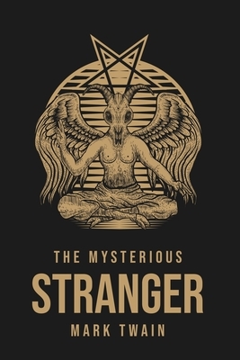 The Mysterious Stranger by Mark Twain