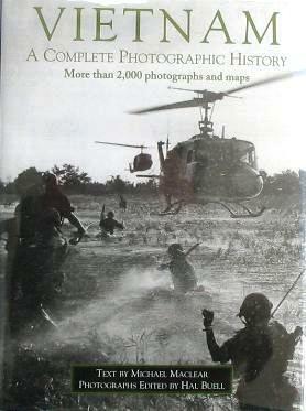 Vietnam: A Complete Photographic History by Michael Maclear, Hal Buell