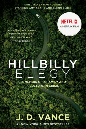 Hillbilly Elegy [movie Tie-In]: A Memoir of a Family and Culture in Crisis by J.D. Vance