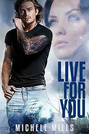 Live For You by Michele Mills