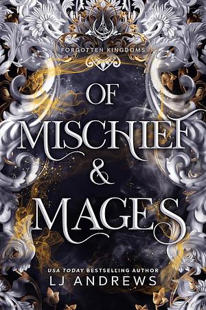 Of Mischief & Mages by LJ Andrews
