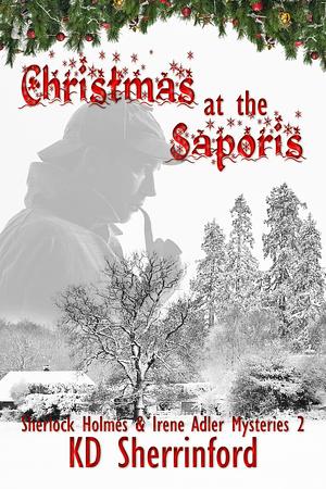 Christmas at the Saporis by K.D. Sherrinford, K.D. Sherrinford