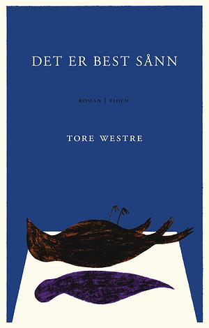 Det er best sånn by Tore Westre