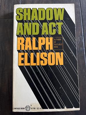 Shadow and Act by Ralph Ellison