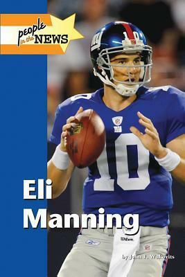 Eli Manning by John F. Wukovits