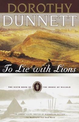 To Lie with Lions: Book Six of the House of Niccolo by Dorothy Dunnett