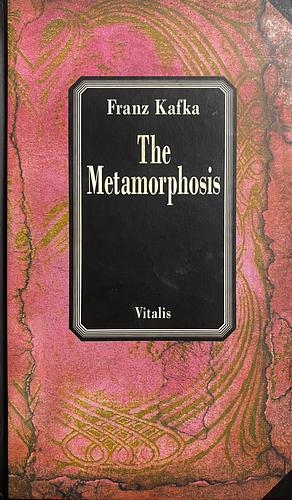 The Metamorphosis by Franz Kafka