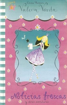 Valeria Varita: Noticias frescas y otras aventuras by Emma Thomson