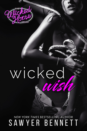 Wicked Wish by Sawyer Bennett