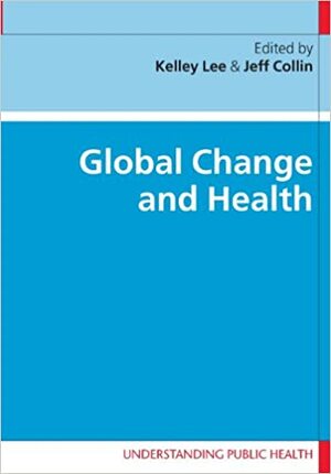 Global Change and Health by Kelley Lee