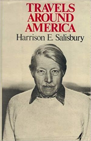 Travels Around America by Harrison E. Salisbury