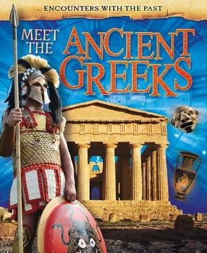 Meet the Ancient Greeks by Liz Miles