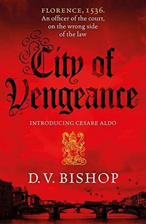 City of Vengeance by D. V. Bishop