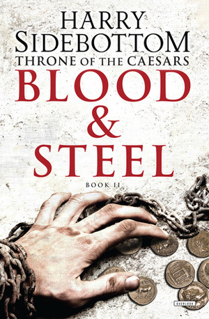 Blood and Steel by Harry Sidebottom