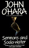 Sermons and Soda-Water by John O'Hara