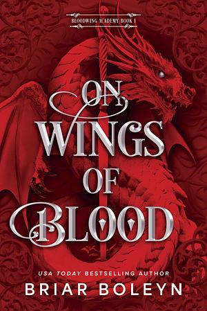 On Wings of Blood (Standard Edition): A Novel by Briar Boleyn
