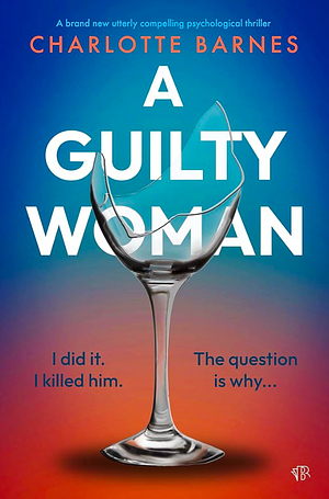 A Guilty Woman by Charlotte Barnes