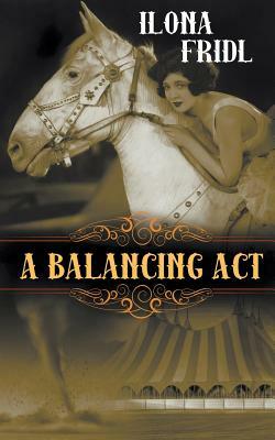 A Balancing Act by Ilona Fridl