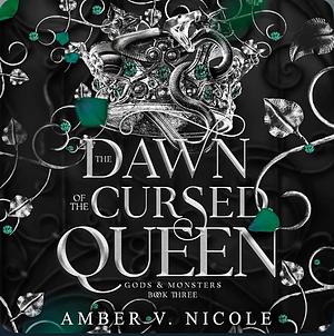 The Dawn of the Cursed Queen by Amber V. Nicole