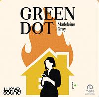 Green Dot by Madeleine Gray