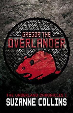 Gregor the Overlander by Suzanne Collins