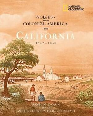California, 1542-1850 by Robin S. Doak, Andrés Reséndez
