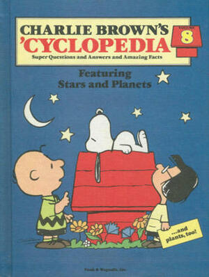 Charlie Brown's 'cyclopedia: Super Questions and Answers and Amazing Facts Featuring: Stars and Planets by Funk and Wagnalls