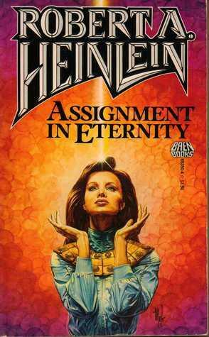 Assignment In Eternity by Robert A. Heinlein
