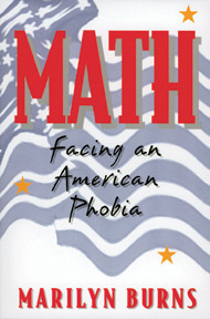 Math: Facing an American Phobia by Marilyn Burns
