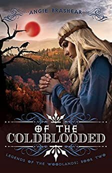 Of the Coldblooded by Angie Brashear