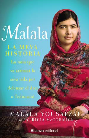 Malala: la meva història by Patricia McCormick, Malala Yousafzai