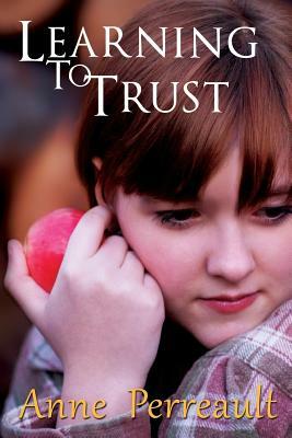 Learning to Trust by Anne Perreault