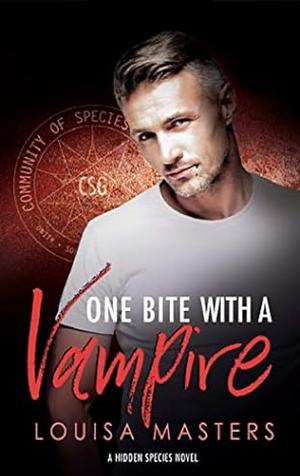 One Bite With A Vampire: A Hidden Species Novel by Louisa Masters, Louisa Masters