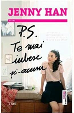 P.S. Te mai iubesc si-acum by Jenny Han