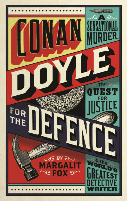 Conan Doyle for the Defence by Margalit Fox
