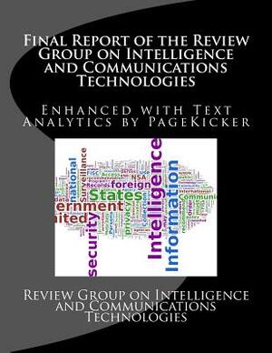 Final Report of the Review Group on Intelligence and Communications Technologies: Enhanced with Text Analytics by PageKicker by Pagekicker Robot Jellicoe, Review Group on Intelligence and Communi