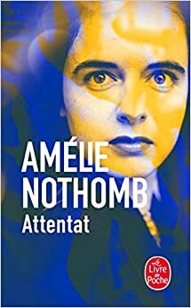 Atentat by Amélie Nothomb