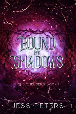 Bound By Shadows by Jess Peters